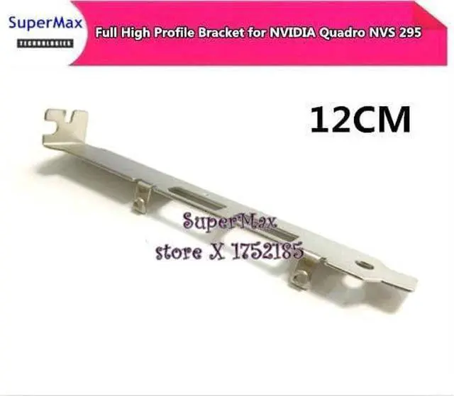 Computer Cables Original Dual DP Slot Full High Profile Bracket for NVIDIA Quadro NVS 295 Video Graphics Card with Screw - (Cable Length: 30PCS)