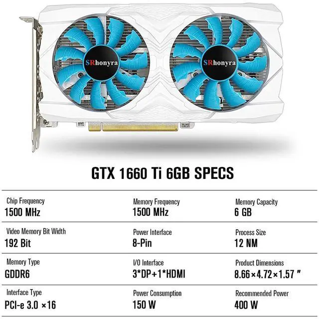 SRhonyra GTX 1660 Ti 6GB Graphics Card GDDR6 192 Bit PCI-e 3.0 x16 4 Monitors Video Card Support DirectX 12 OpenGL 4.5 HDMI and 3*DisplayPort 1.4a